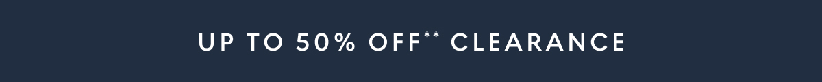 Clearance up to 50% off