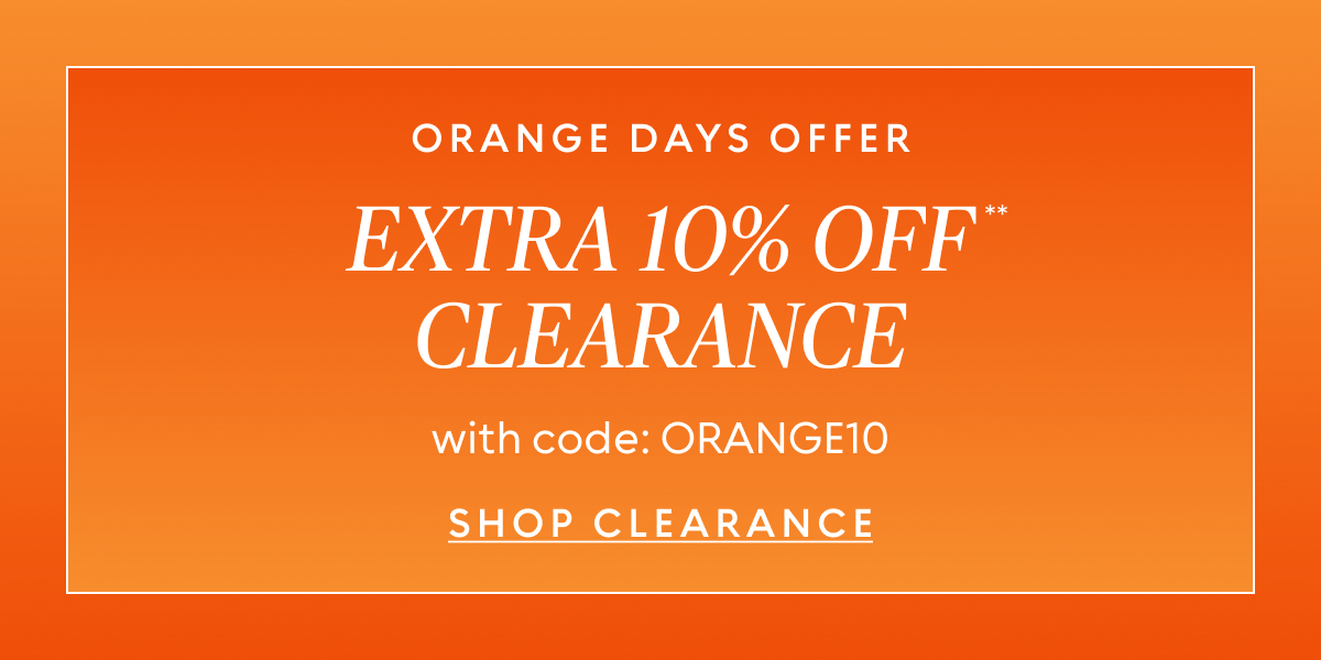 Extra 10% Off Clearance w/ Code: ORANGE10