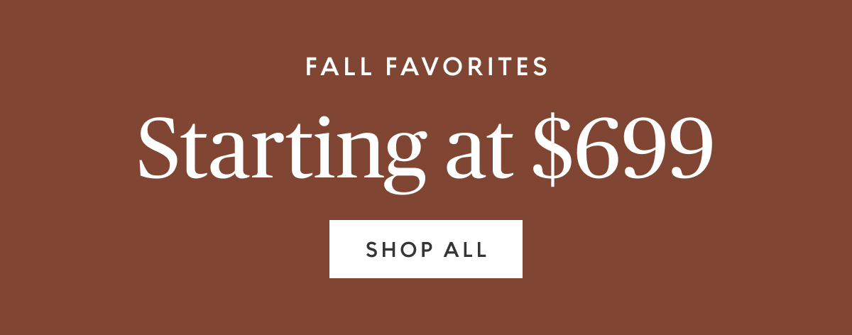 Fall savings starting at $699