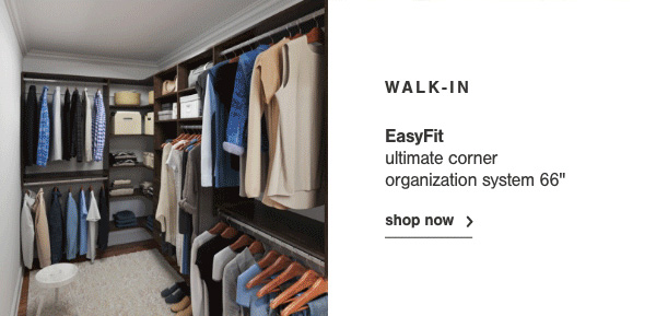 Walk-In EasyFit ultimate corner organization system 66'' shop now >