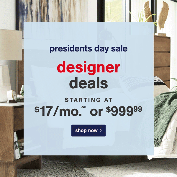 presidents day sale designer deals starting at $17/mo or $999.99 shop now