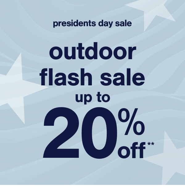 presidents day sale outdoor flash sale up to 20% off 
