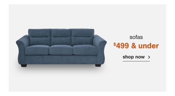 Sofas $499 & Under Shop now