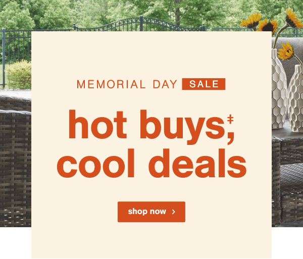 Memorial Day Sale Hot Buys, Cool Deals shop now