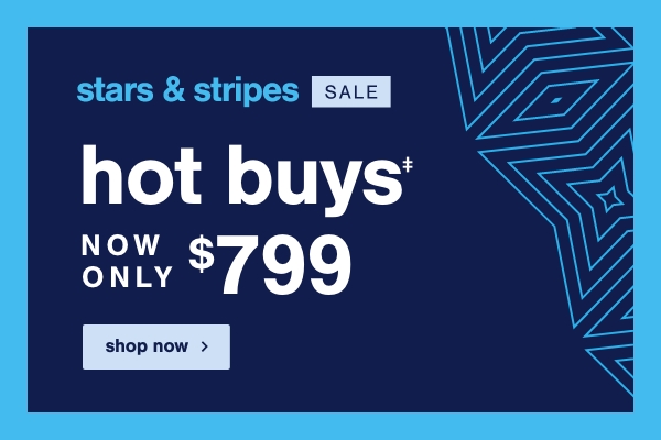 Stars & Stripes Sale Hot Buys Now Only $799 shop now